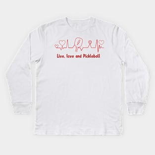 pickle ball  live love pickleball Kids Long Sleeve T-Shirt